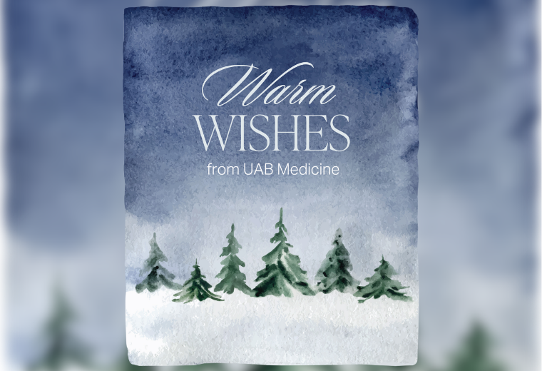 Watercolor winter scene with evergreen trees against a snowy backdrop. The text "Warm Wishes from UAB Medicine" is elegantly displayed, conveying warmth.